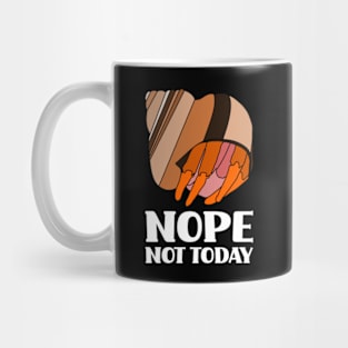 Nope Not Today Hermit Crab Mug